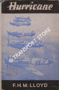 Hurricane - The Story of a Great Fighter by LLOYD, F.H.M.